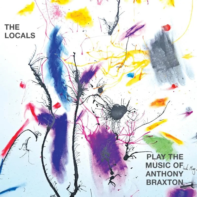 Album artwork for Play the Music of Anthony Braxton by Pat Thomas and The Locals