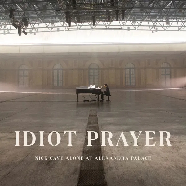 Album artwork for Idiot Prayer - Live Alone at Alexandra Palace by Nick Cave