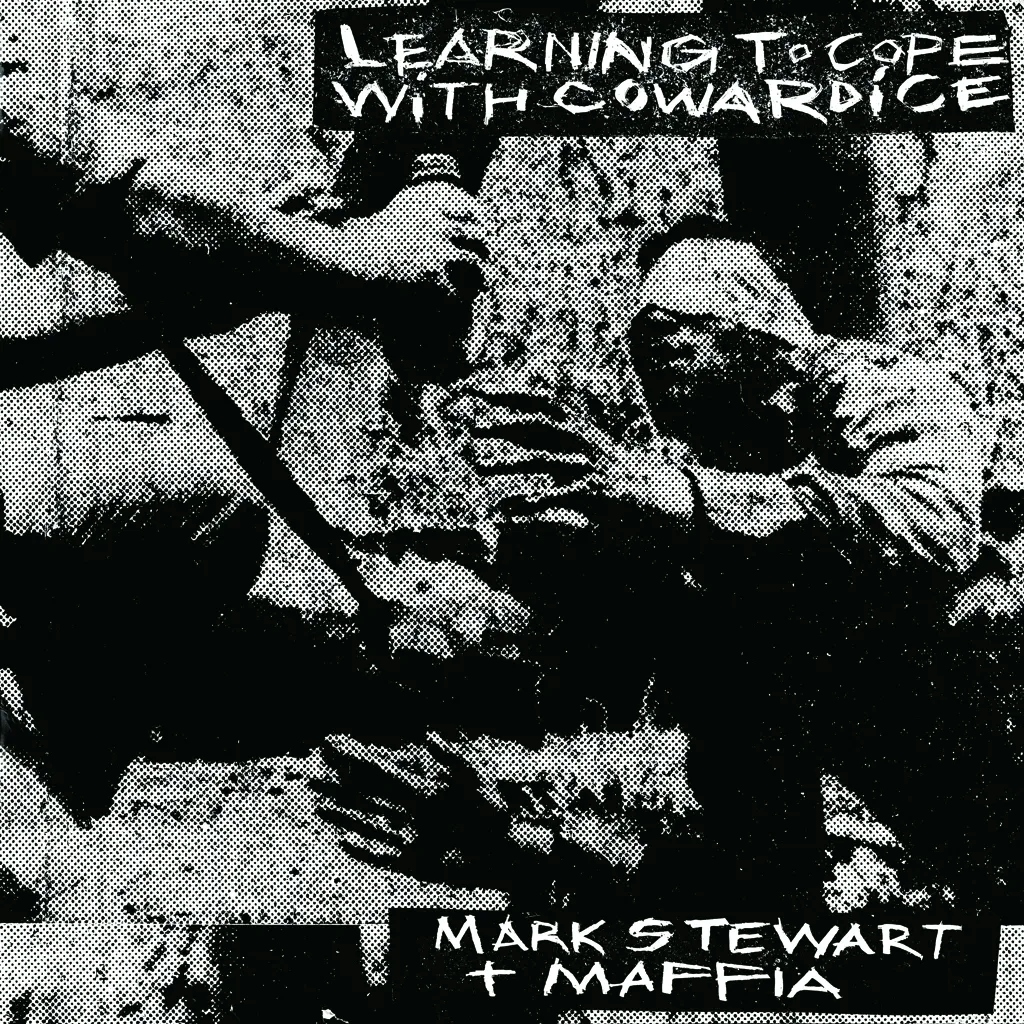 Album artwork for Learning To Cope With Cowardice / The Lost Tapes (Definitive Edition) by Mark Stewart and Maffia
