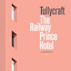 Album artwork for The Railway Prince Hotel by Tullycraft