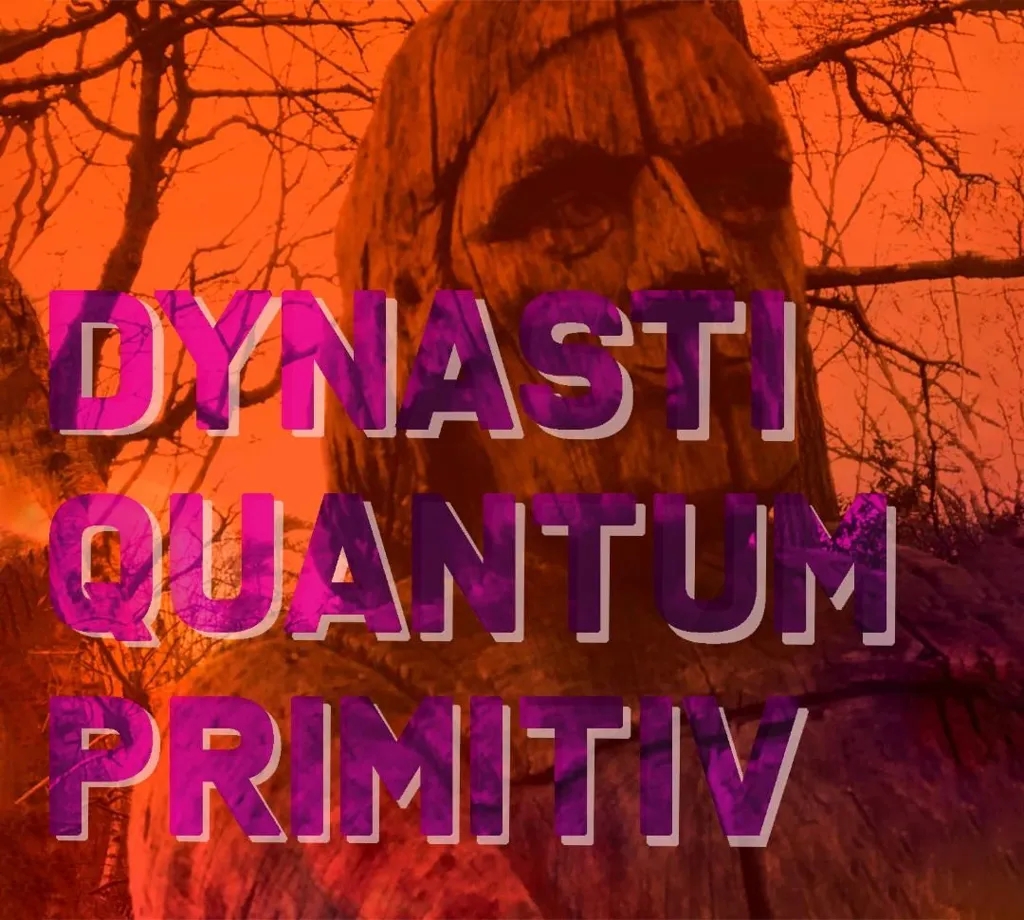 Album artwork for Quantum Primitiv by Dynasti