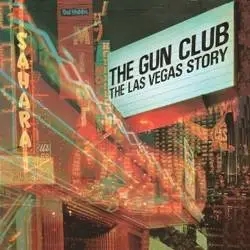 Album artwork for Las Vegas Story by The Gun Club