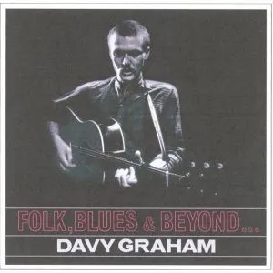 Album artwork for Folk Blues and Beyond by Davy Graham