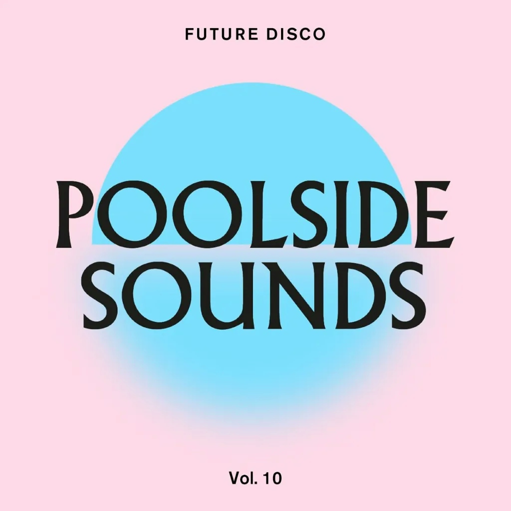 Album artwork for Future Disco: Poolside Sounds Vol. 10 by Various