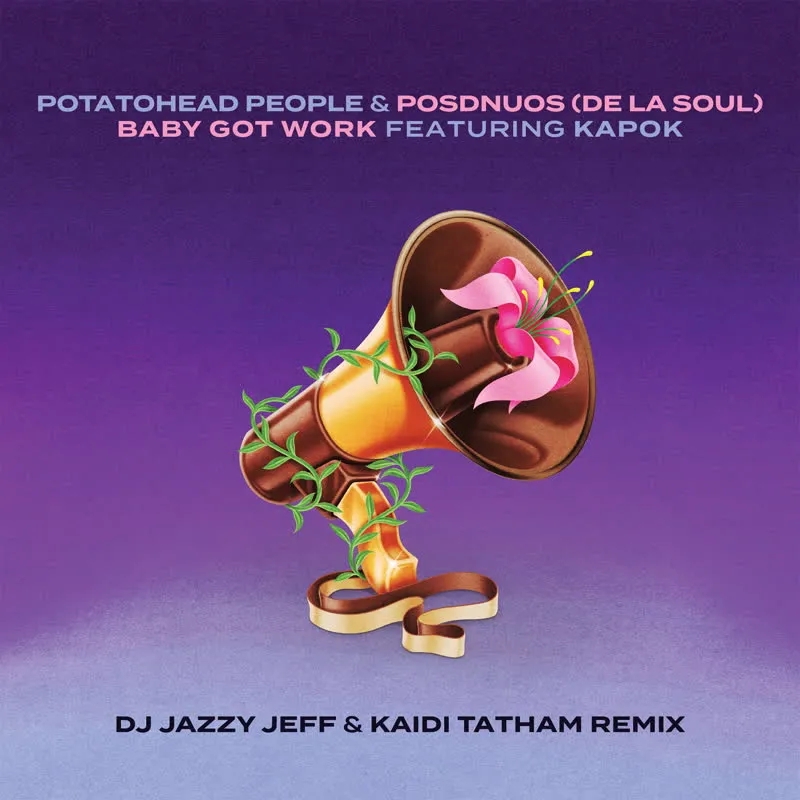 Album artwork for Baby Got Work (DJ Jazzy Jeff & Kaidi Tatham Remix) [feat. Posdnuos & Kapok] by De La Soul