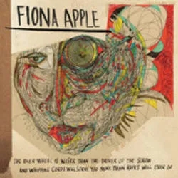 Album artwork for The Idler Wheel Is Wiser Than The Driver Of The Screw and Whipping Cords Will Serve You More Than Ropes Will Ever Do by Fiona Apple