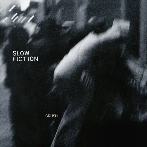 Album artwork for Crush EP by Slow Fiction