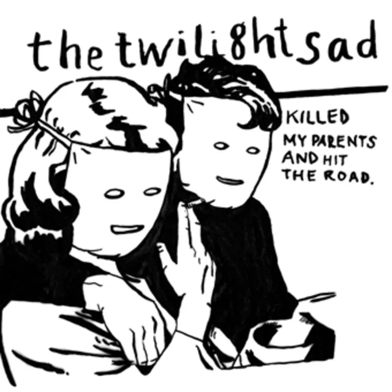 Album artwork for Killed My Parents and Hit The Road by The Twilight Sad
