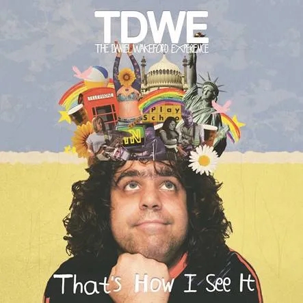 Album artwork for That’s How I See It by The Daniel Wakeford Experience