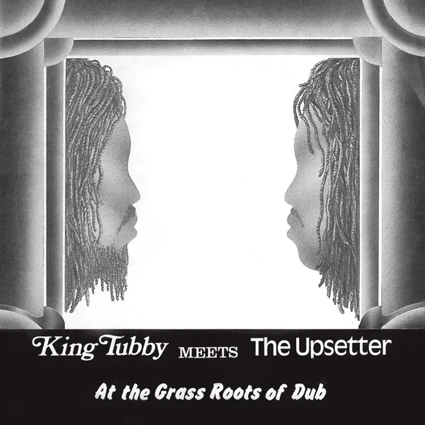 Album artwork for King Tubby Meets The Upsetter At The Grass Roots Of Dub by King Tubby