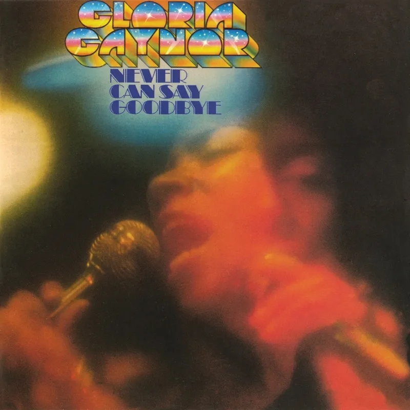 Album artwork for Never Can Say Goodbye – Expanded Edition by Gloria Gaynor
