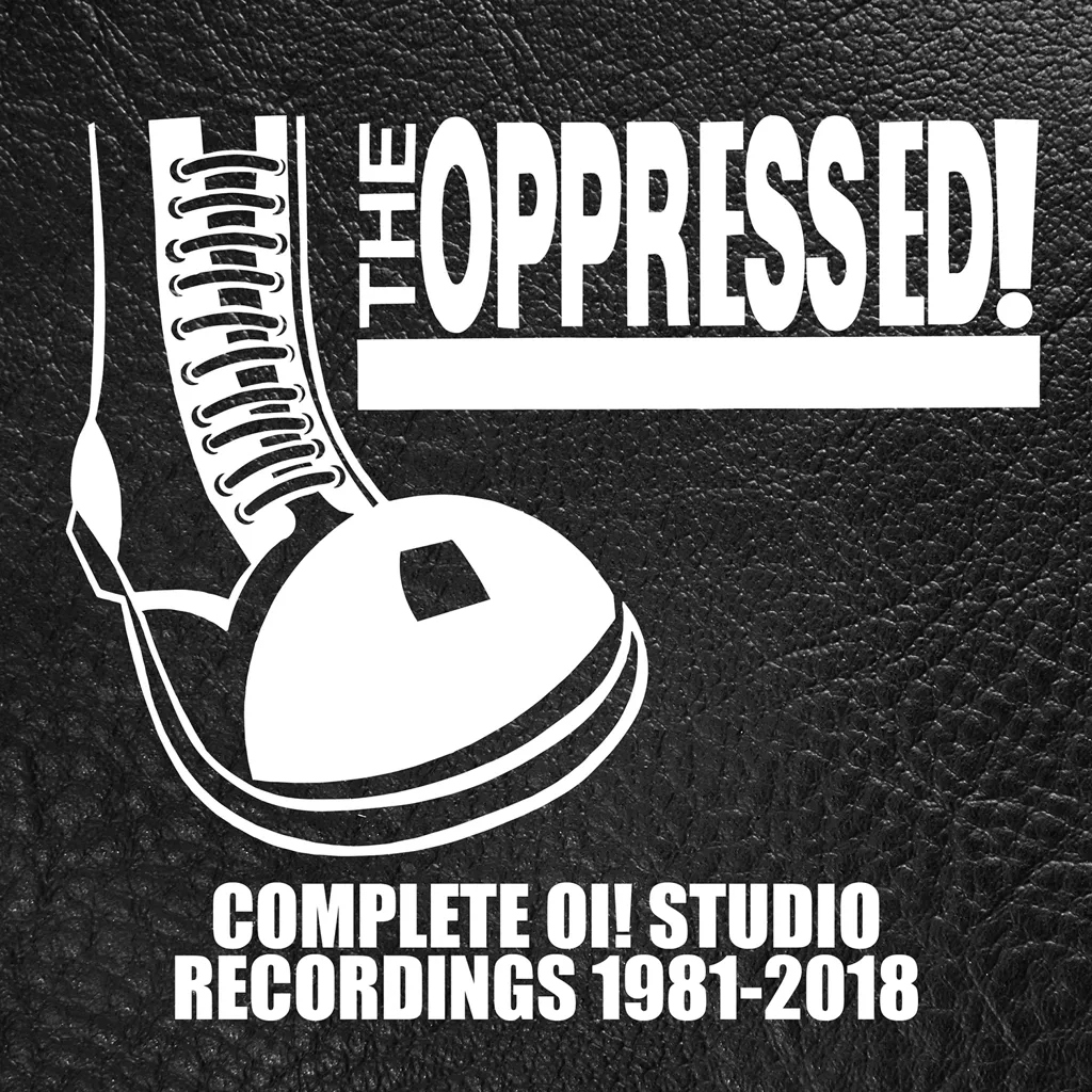 Album artwork for Complete Oi! Studio Recordings 1981-2018 by The Oppressed