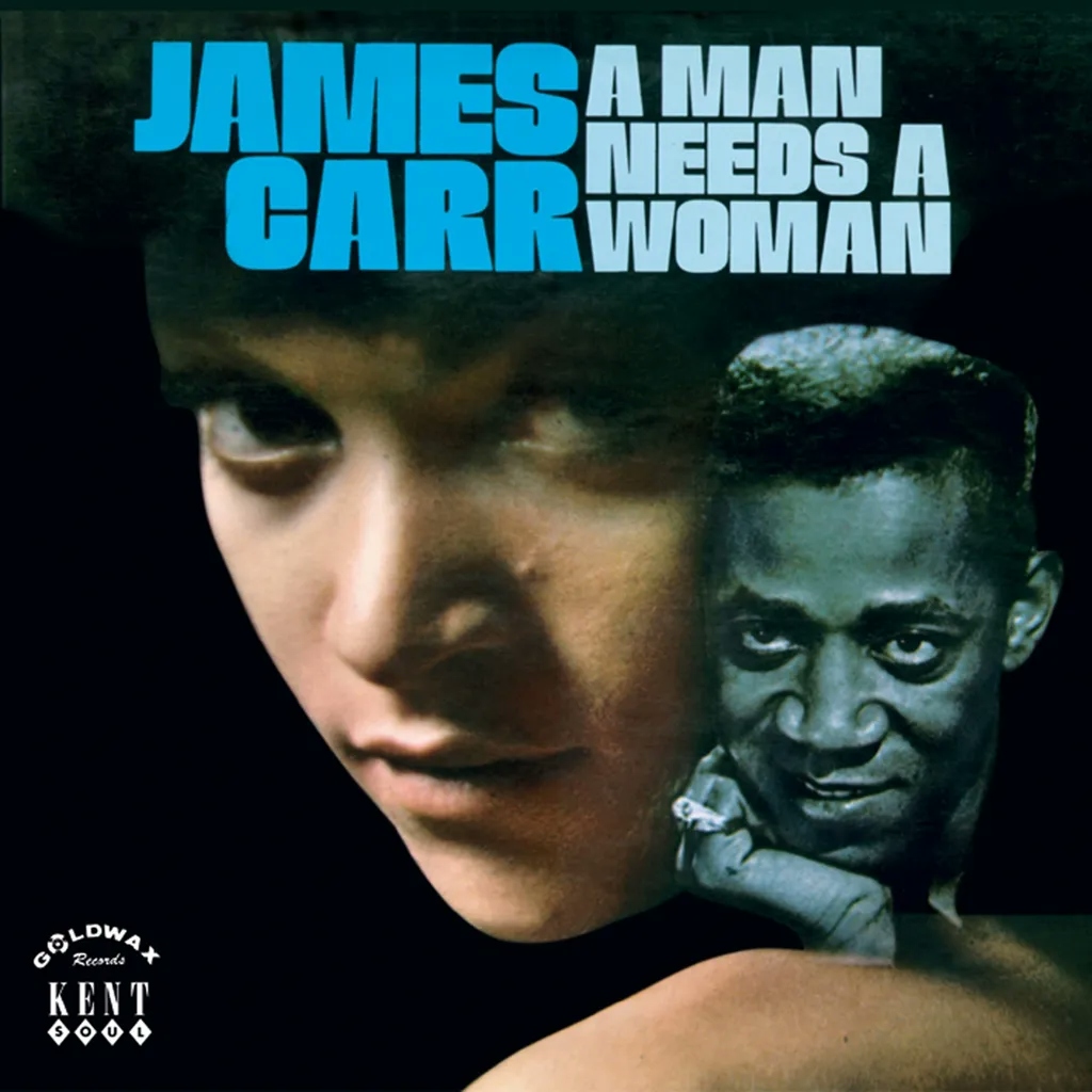 Album artwork for A Man Needs A Woman by James Carr