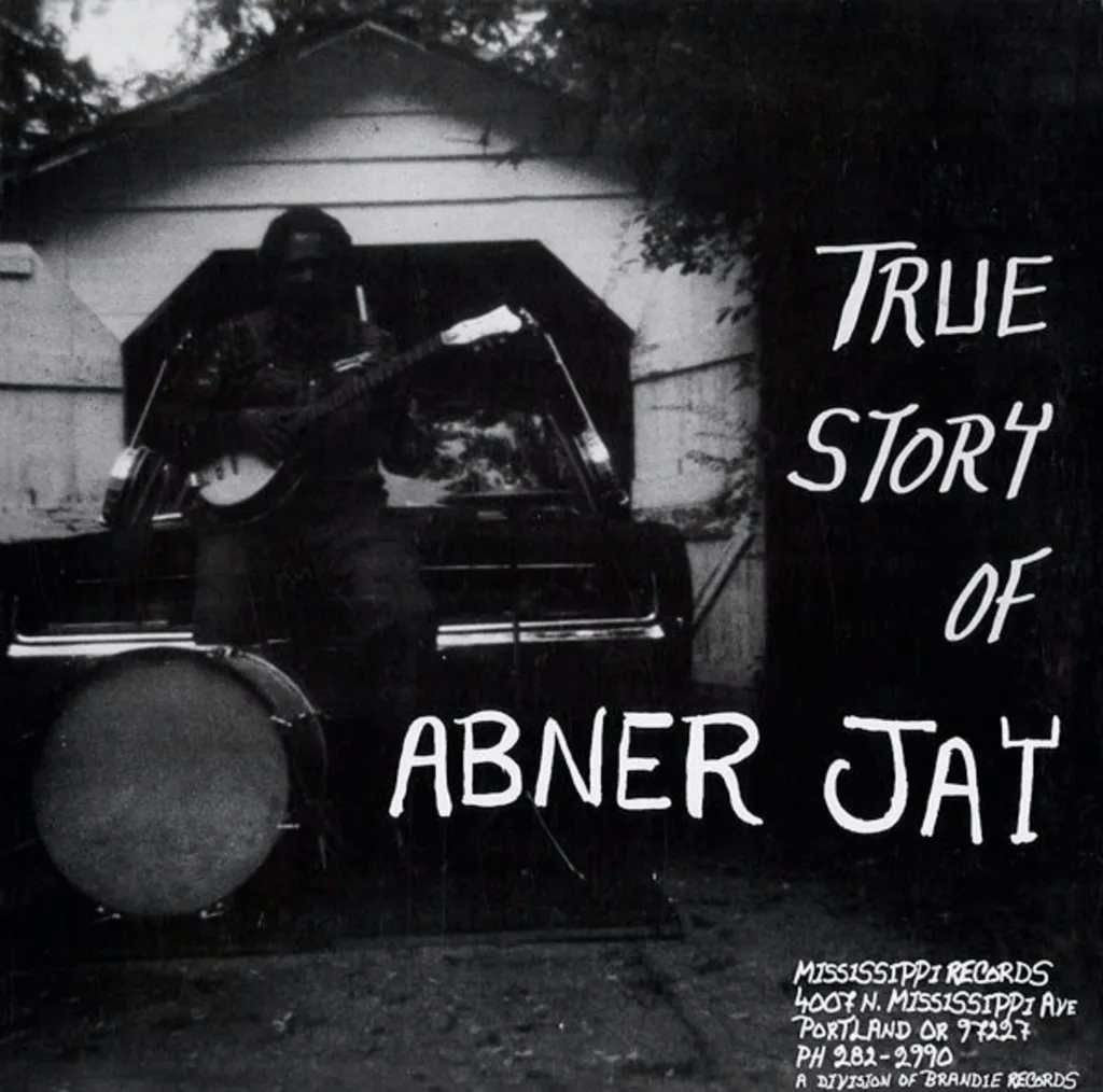 Album artwork for True Story of Abner Jay by Abner Jay