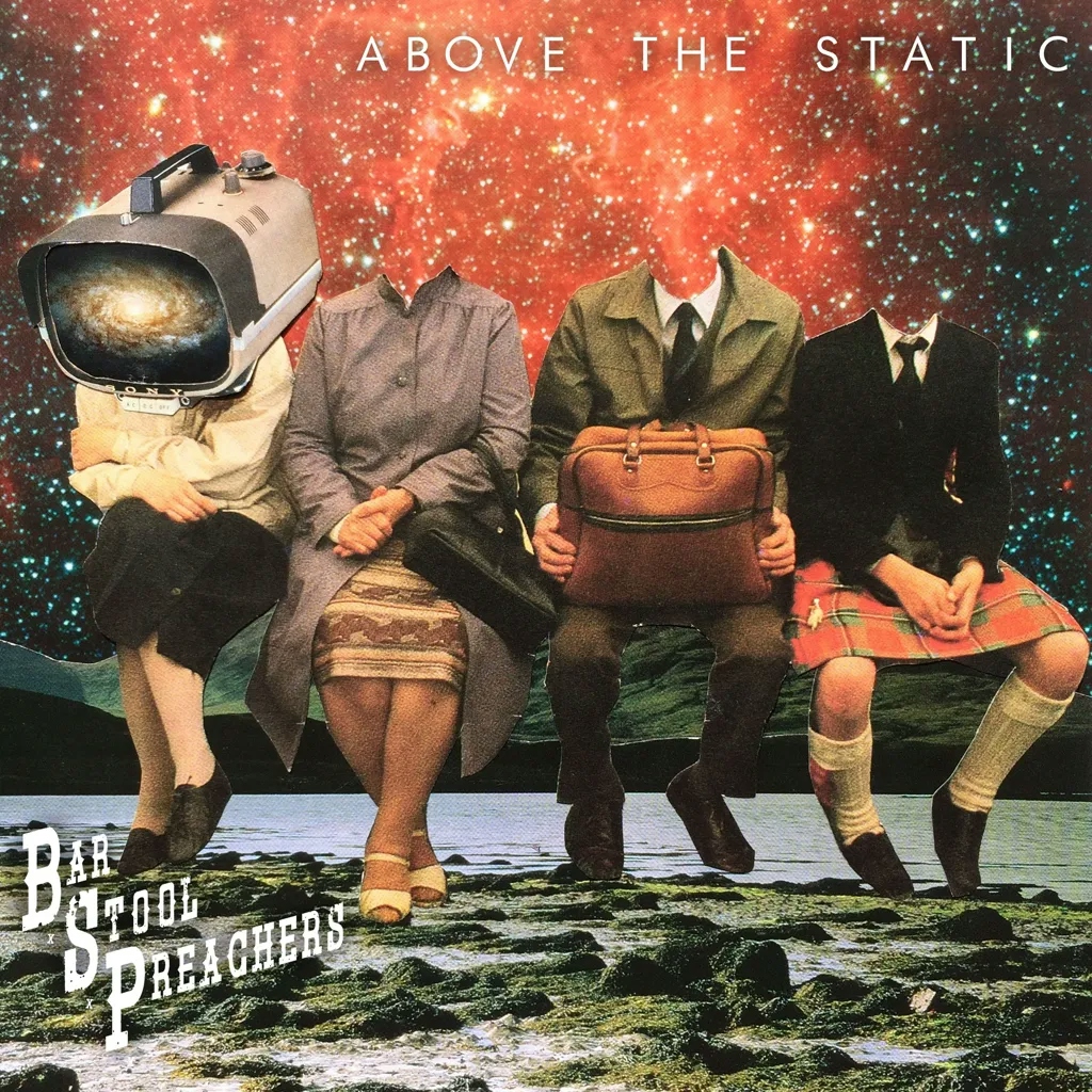 Album artwork for Above the Static by The Bar Stool Preachers