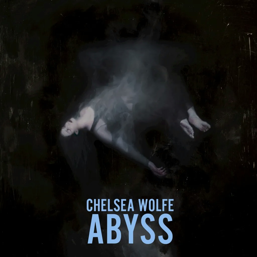 Album artwork for Album artwork for Abyss by Chelsea Wolfe by Abyss - Chelsea Wolfe