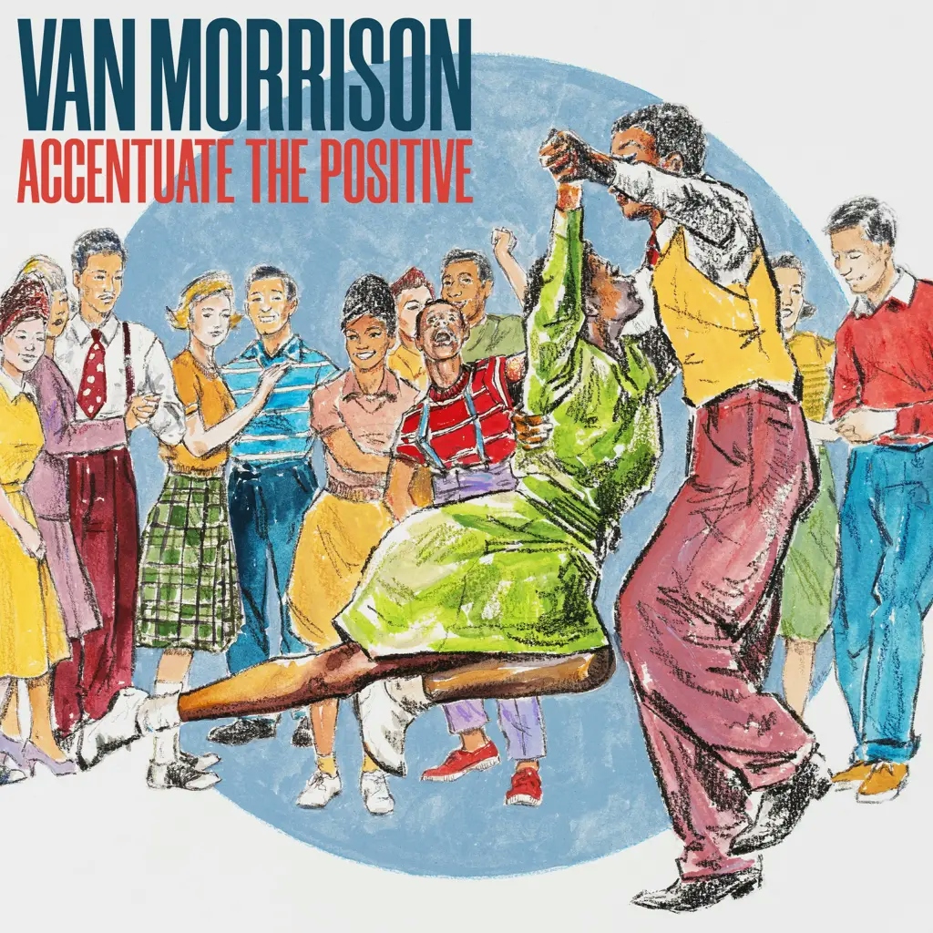 Album artwork for Accentuate The Positive by Van Morrison