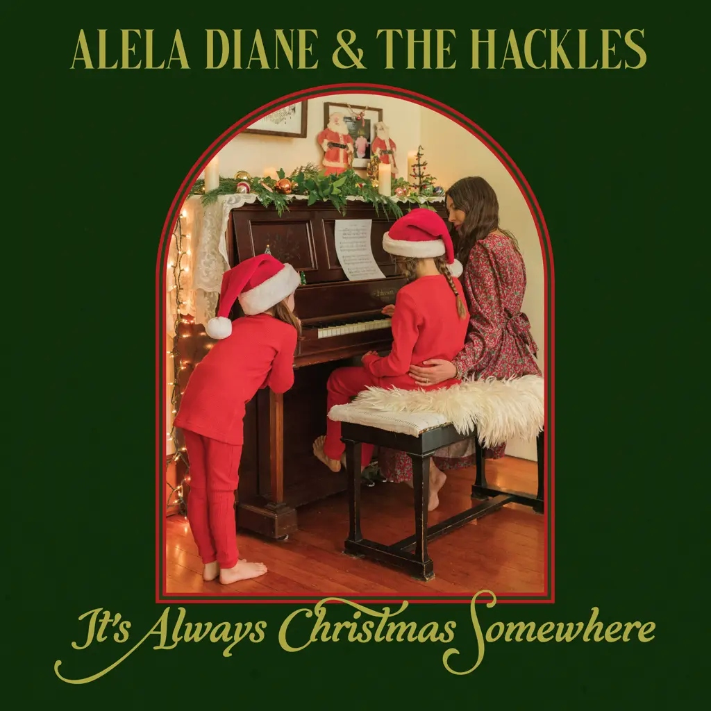 Album artwork for It's Always Christmas Somewhere by  Alela Diane and the Hackles