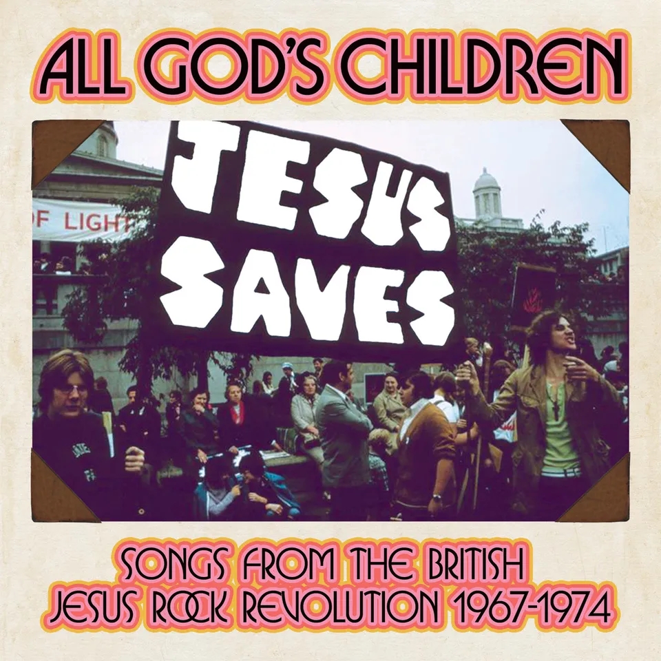 Album artwork for All God’s Children: Songs From The British Jesus Rock Revolution 1967-1974 by Various
