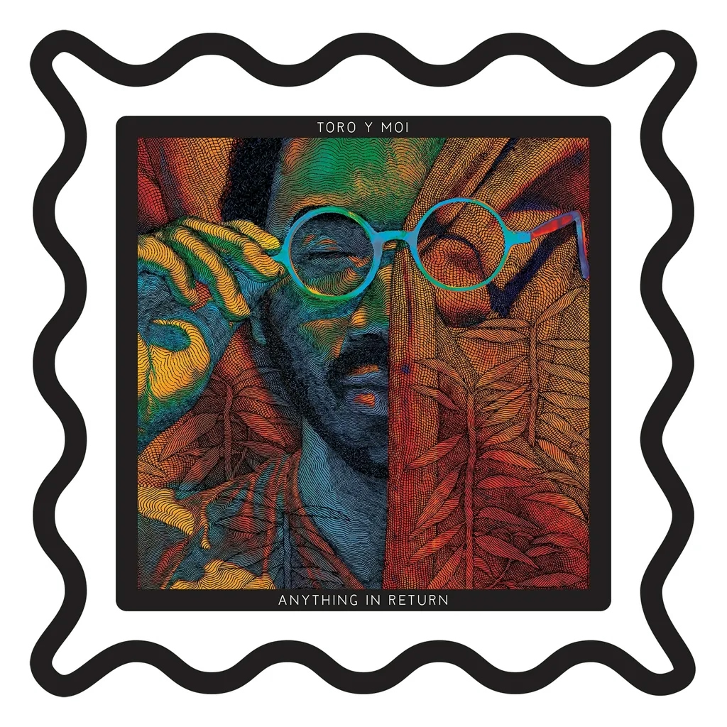 Album artwork for Album artwork for Anything In Return (10th Anniversary Deluxe Edition) by Toro y Moi by Anything In Return (10th Anniversary Deluxe Edition) - Toro y Moi