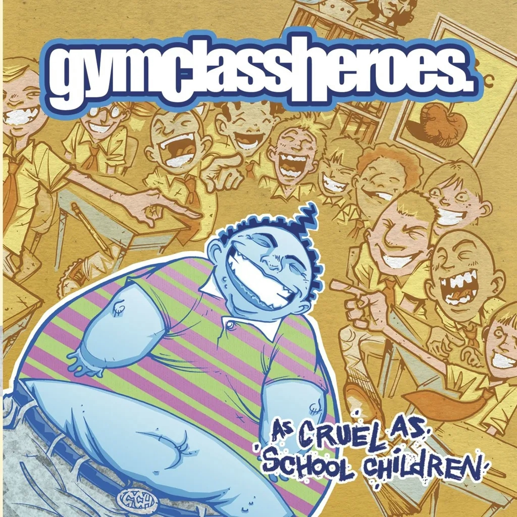 Album artwork for As Cruel As School Children by  Gym Class Heroes
