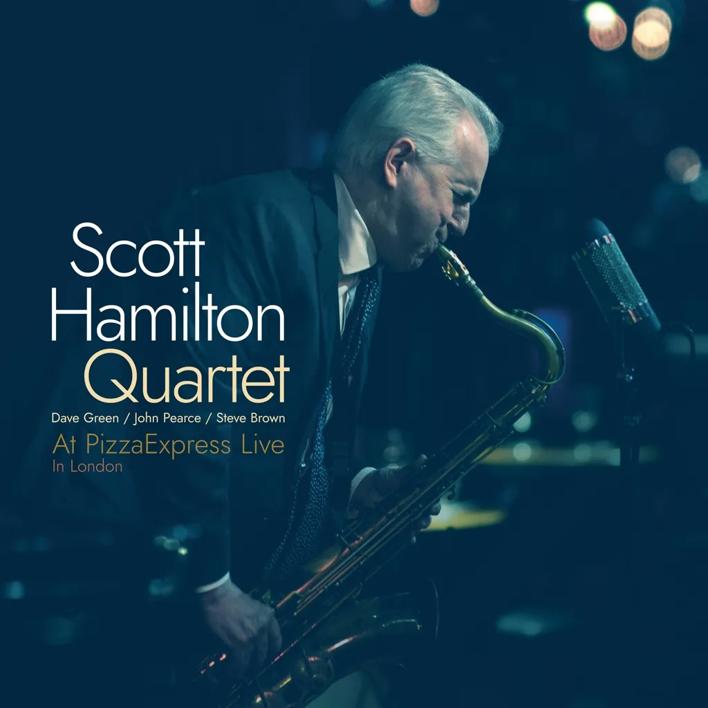 Album artwork for At Pizza Express Live - In London by Scott Hamilton Quartet