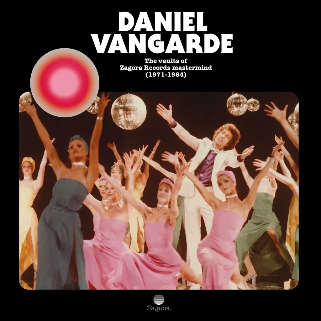 Album artwork for Daniel Vangarde  - The Vaults of Zagora Records Mastermind (1971 - 1984) by Various