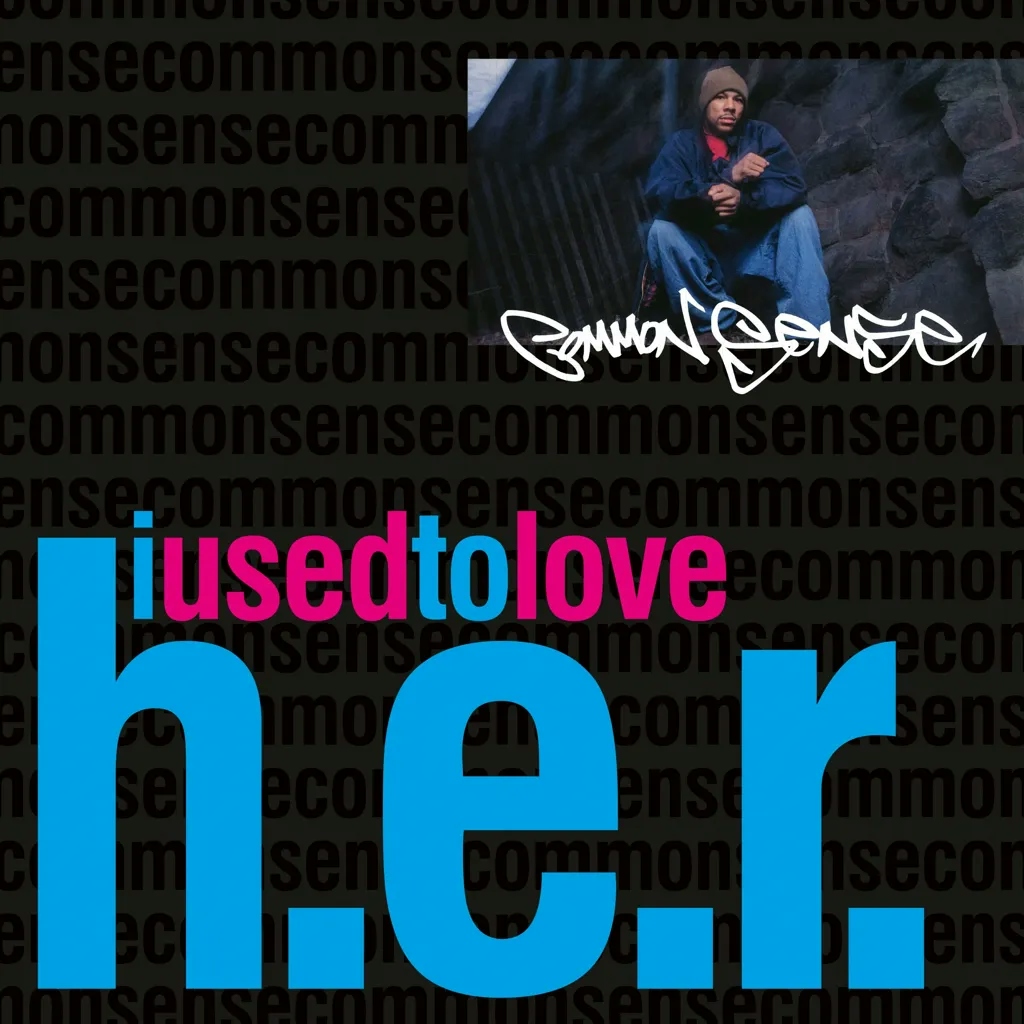 Album artwork for I Used To Love H.E.R. by Common Sense
