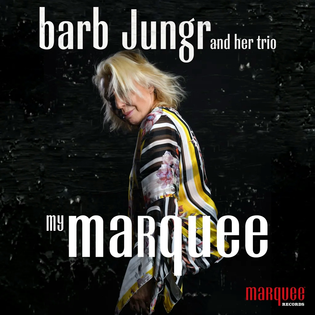 Album artwork for Album artwork for My Marquee by Barb Jungr by My Marquee - Barb Jungr