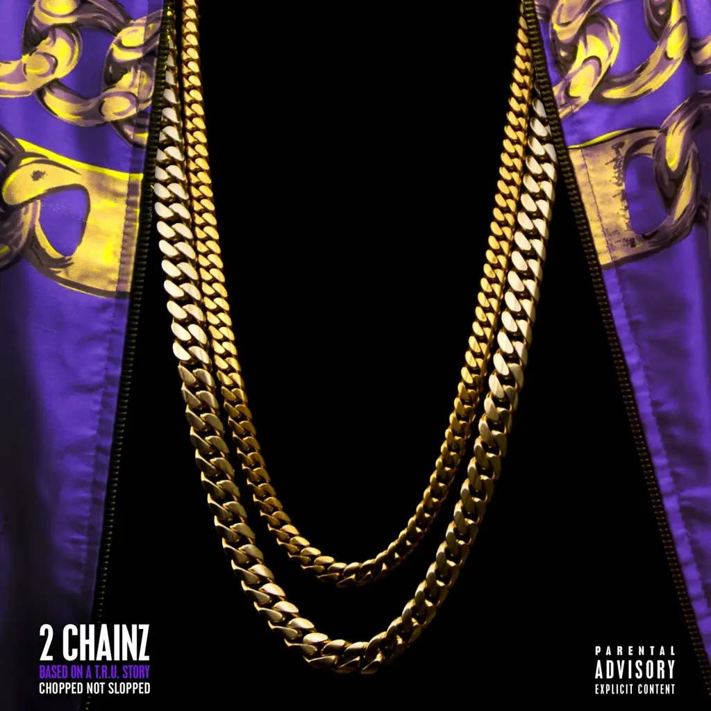 Album artwork for Based On A T.R.U. Story by 2 Chainz