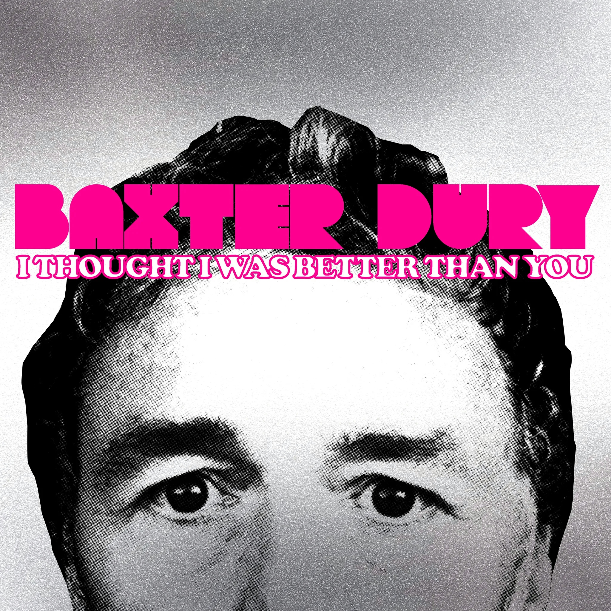 Album artwork for I Thought I Was Better Than You by Baxter Dury