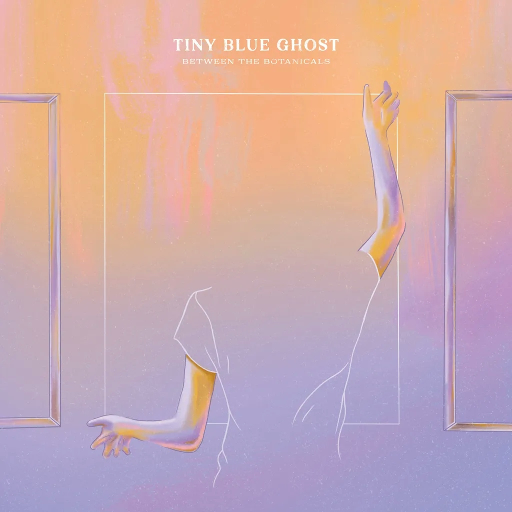 Album artwork for Between the Botanicals by Tiny Blue Ghost