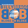 Album artwork for Bloke On Bloke - RSD 2024 by Billy Bragg