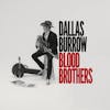 Album artwork for Blood Brothers by Dallas Burrow