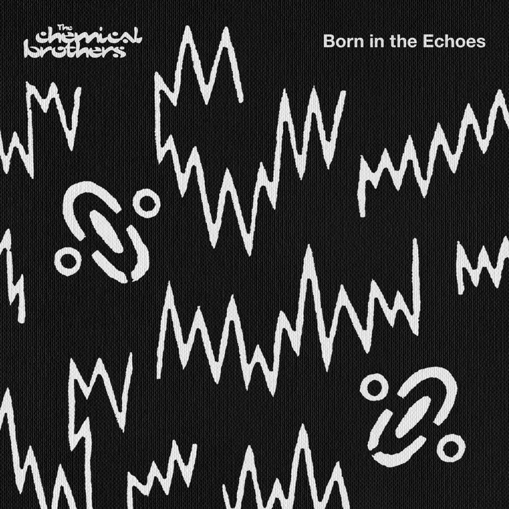 Album artwork for Album artwork for Born in the Echoes by The Chemical Brothers by Born in the Echoes - The Chemical Brothers