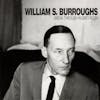 Album artwork for Break Through In Grey Room by William S Burroughs