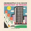 Album artwork for Breakfast In Hradec  by Crimeapple, DJ Skizz
