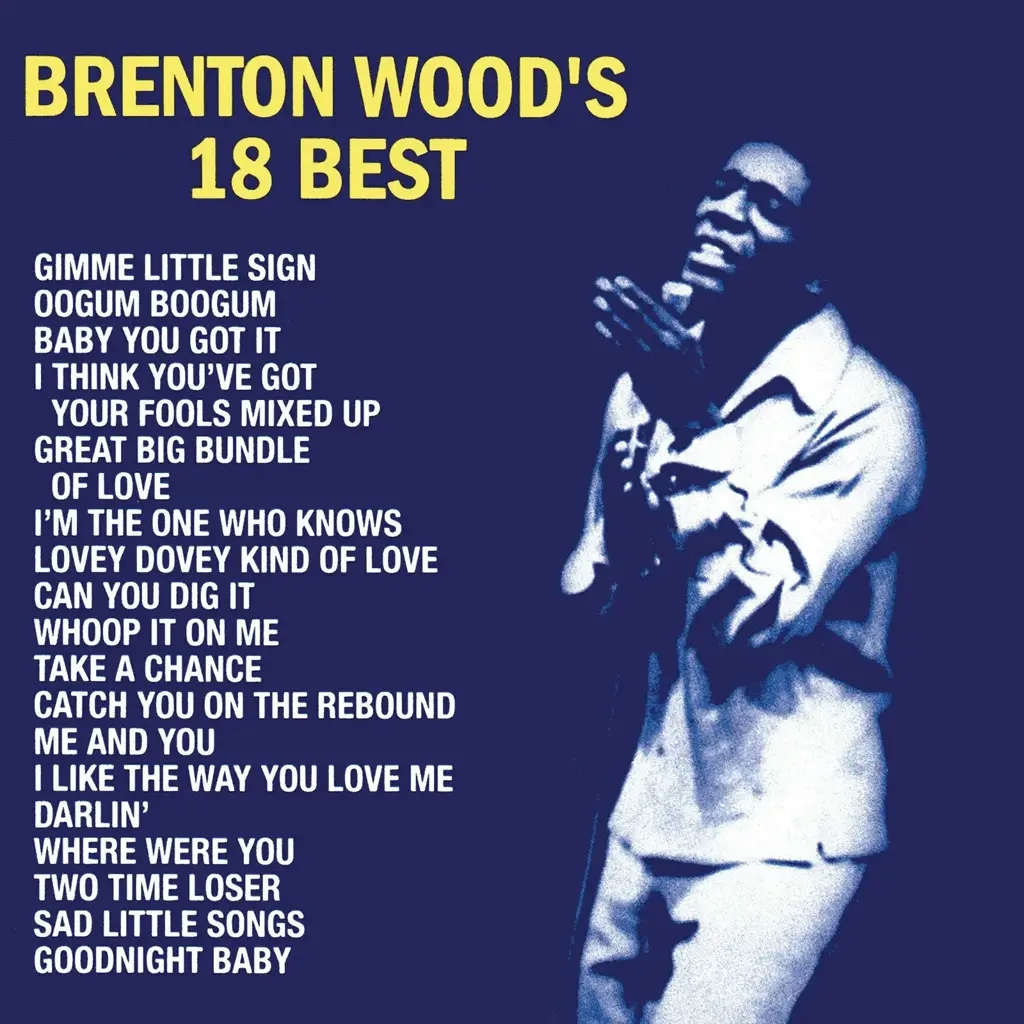 Album artwork for 18 Best by Brenton Wood
