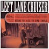 Album artwork for Bring Yo' Ass To The Table by Left Lane Cruiser