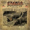 Album artwork for British Disaster:The Battle Of ‘89 (Live At The Astoria)   by Exodus