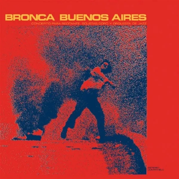 Album artwork for Bronca Buenos Aires by Jorge Lopez Ruiz