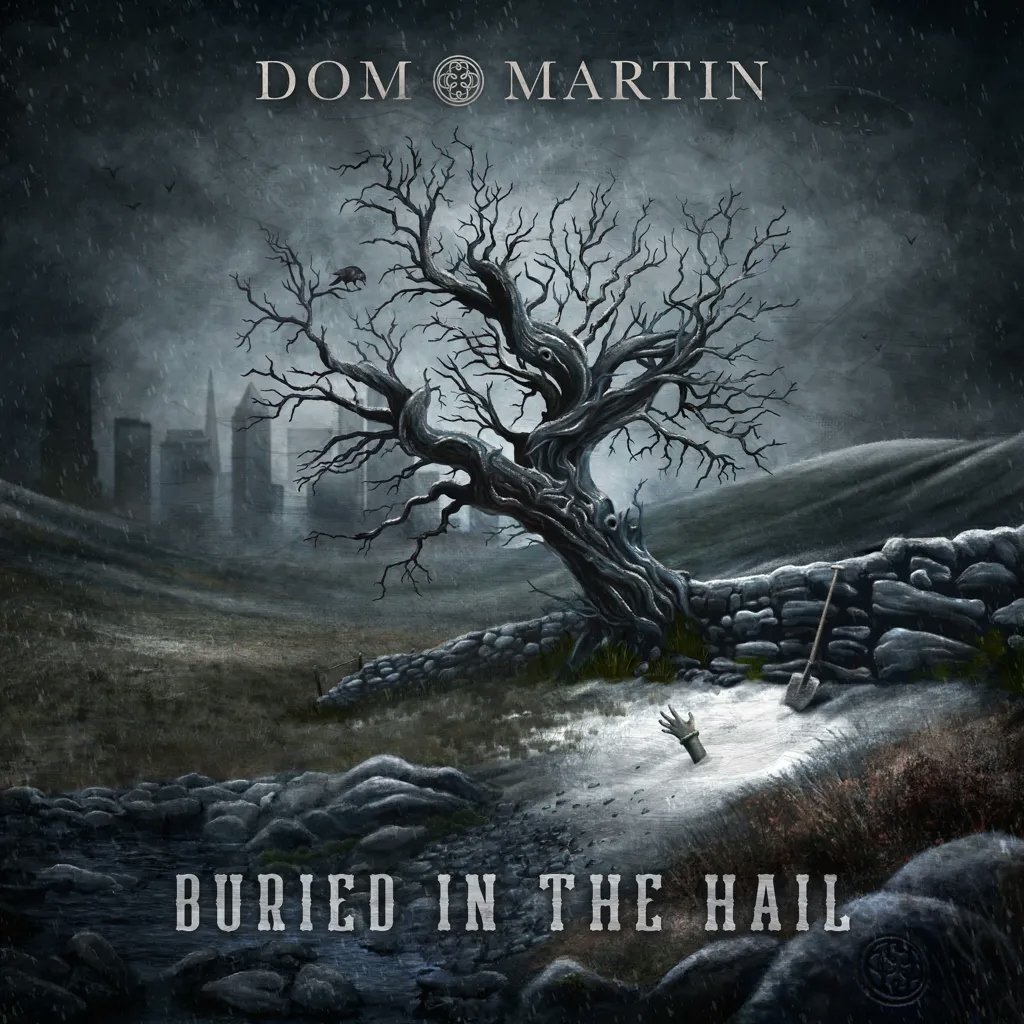 Album artwork for Buried In The Hail by Dom Martin