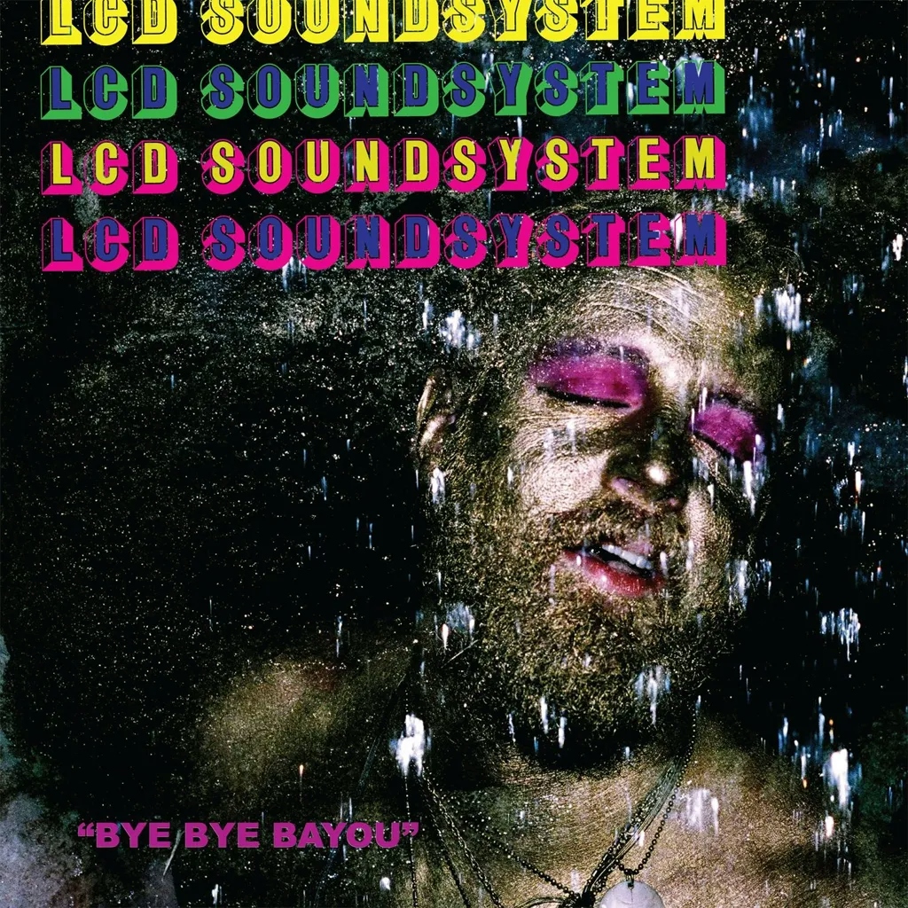 Album artwork for Bye Bye Bayou by LCD Soundsystem