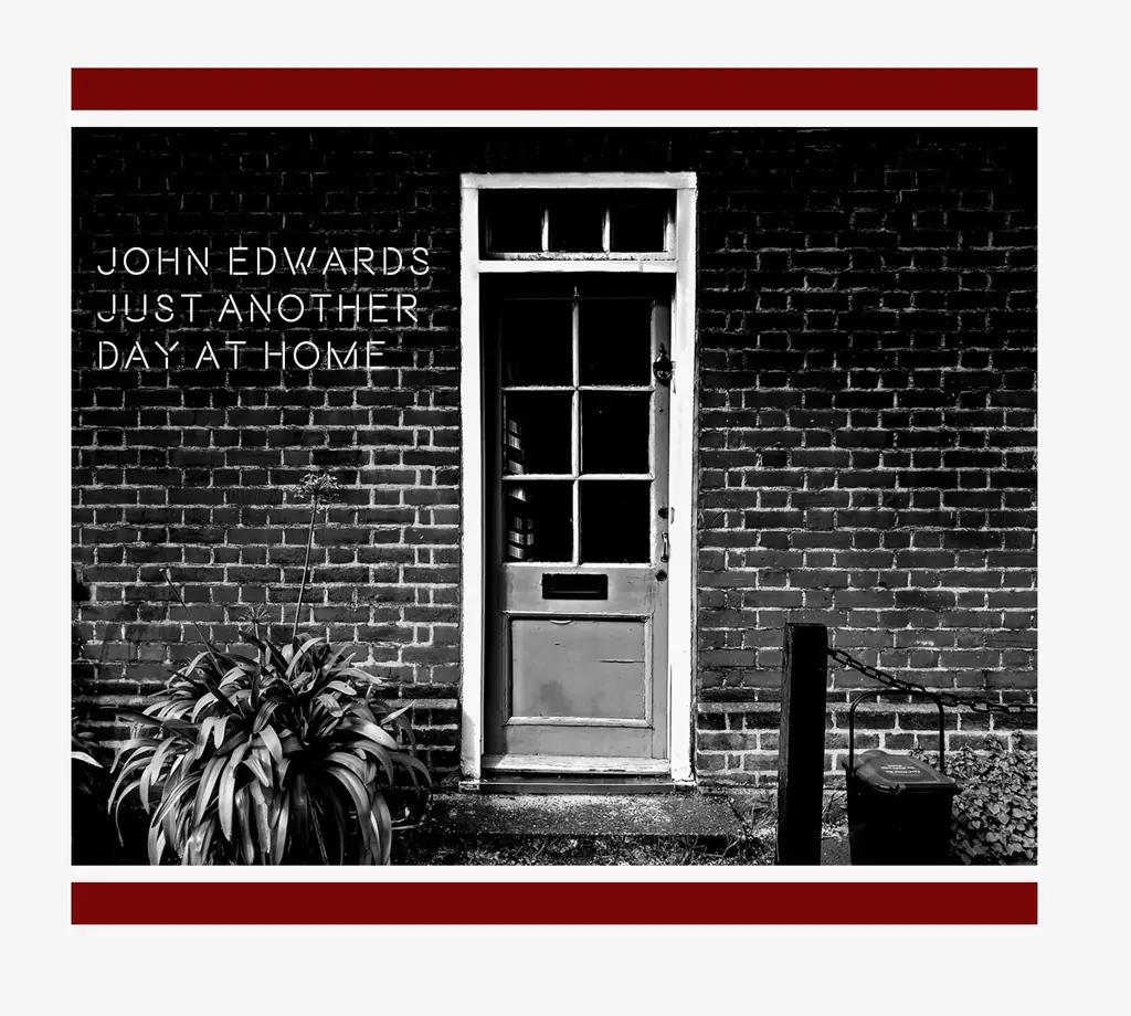Album artwork for Just Another Day At Home by John Edwards