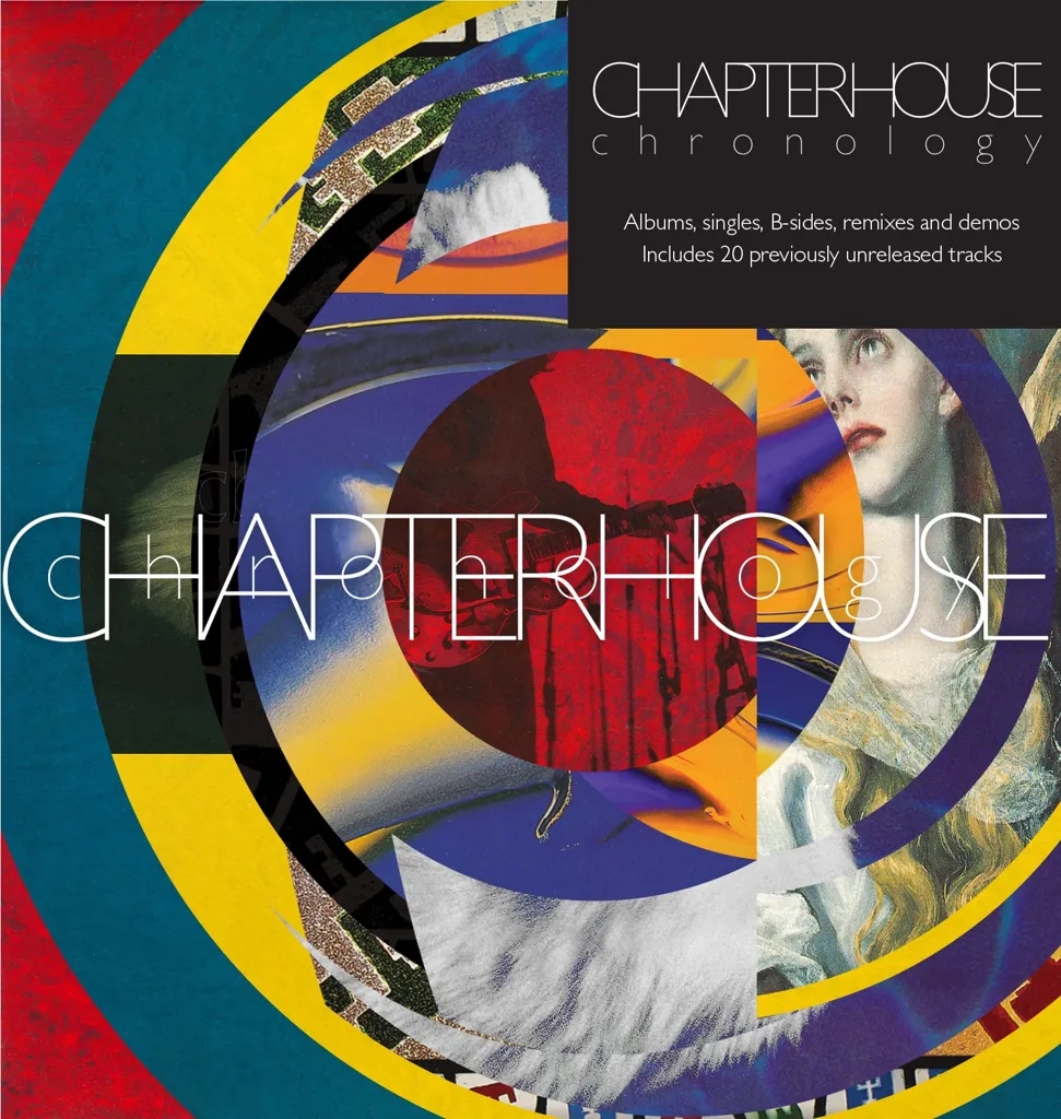 Album artwork for Chronology Albums, Singles, B-Sides, Remixes and Demos by Chapterhouse