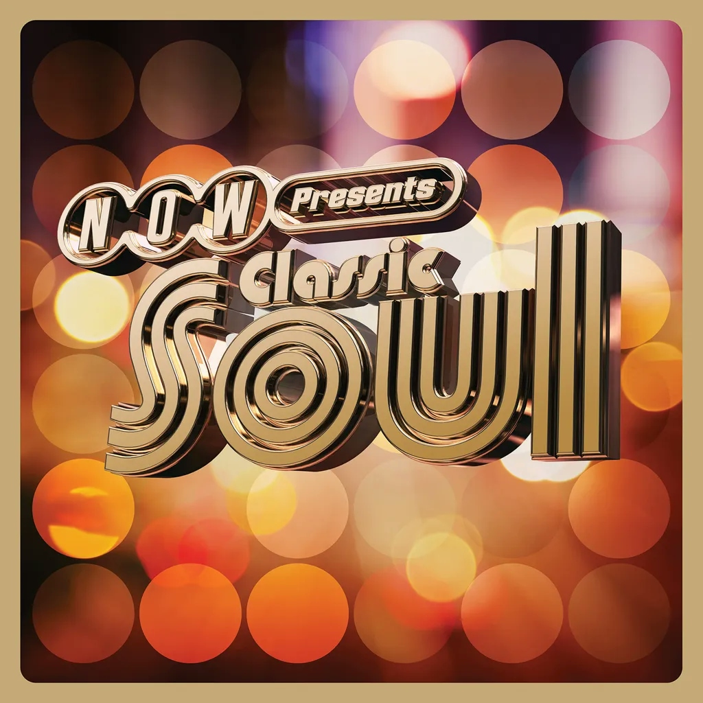 Album artwork for Now Presents… Classic Soul by Various