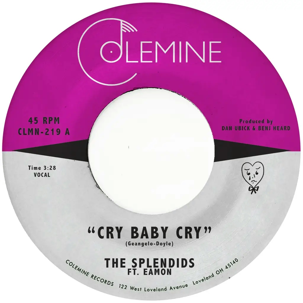 Album artwork for Cry Baby Cry / Blame My Heart by The Splendids, Eamon