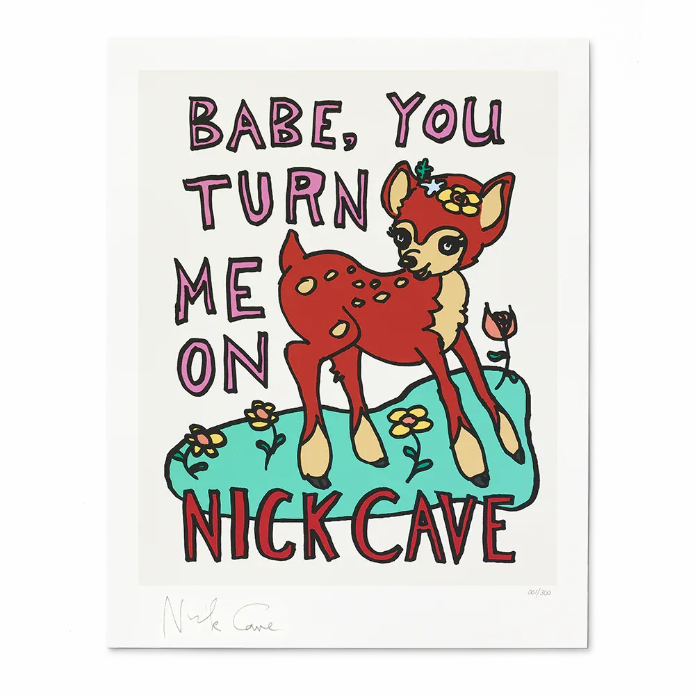 Album artwork for Album artwork for Babe You Turn Me On Silkscreen Print by Nick Cave by Babe You Turn Me On Silkscreen Print - Nick Cave