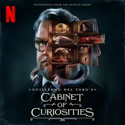 Album artwork for Cabinet Of Curiosities (Soundtrack From The Netflix Series) by Various Artists