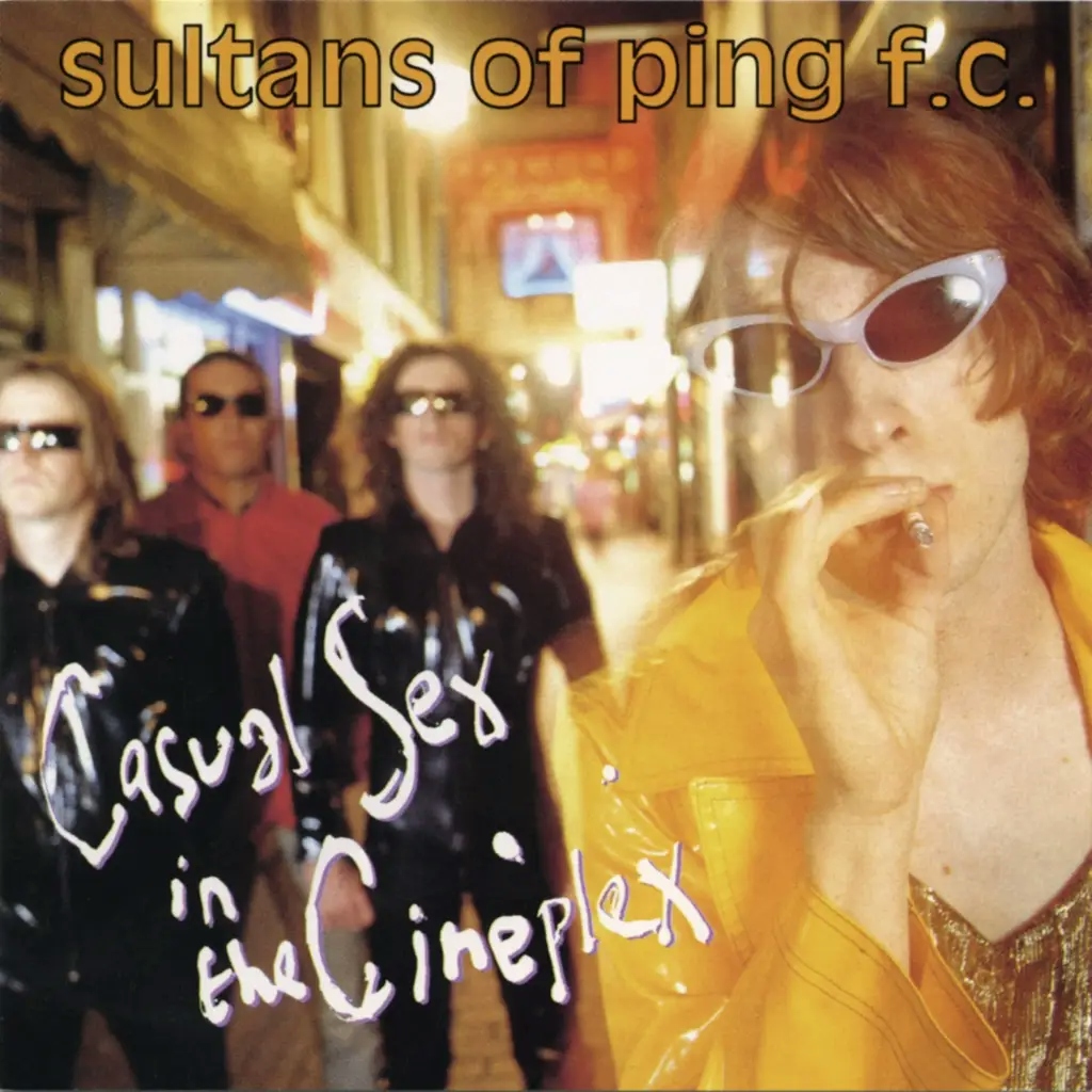 Album artwork for Casual Sex in the Cineplex by Sultans of Ping FC